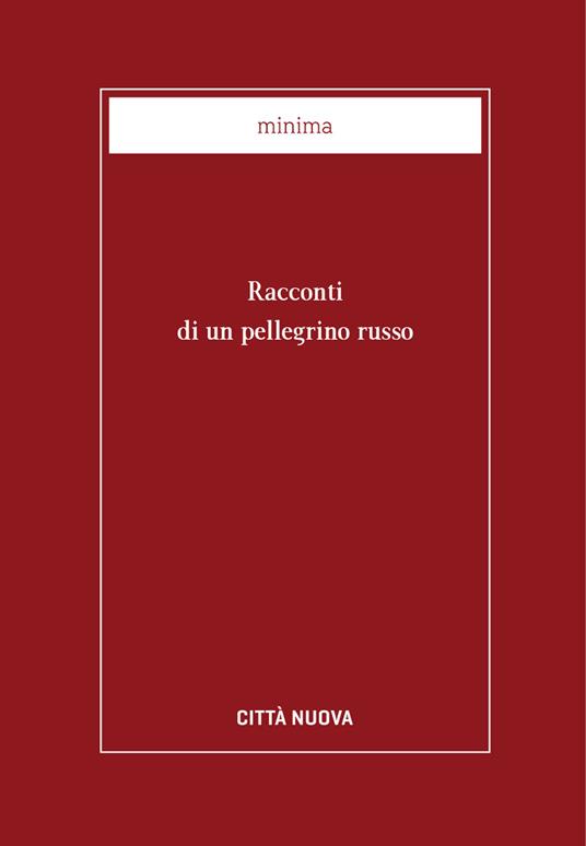 Racconti di un pellegrino russo - Aleksej Pentkovskij,A. Ferrari - ebook