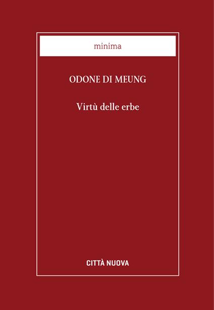 Virtù delle erbe. Fonti medievali - Odone di Meung,Antonio Cacciari - ebook