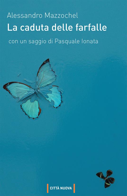 La caduta delle farfalle - Alessandro Mazzochel - ebook