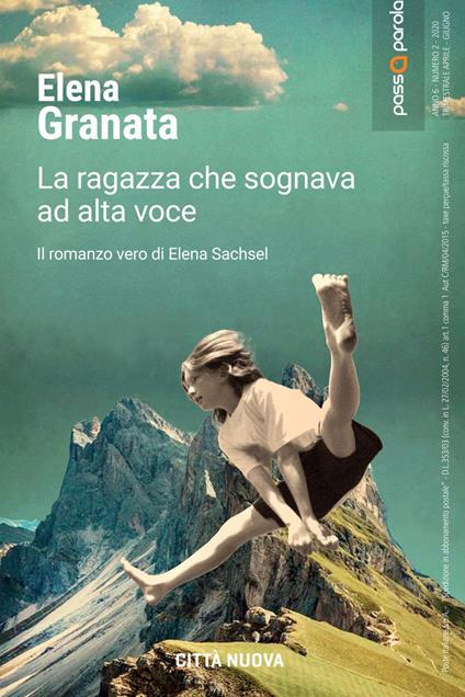 La ragazza che sognava ad alta voce. Il romanzo vero di Elena Sachsel - Elena Granata - ebook