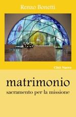 Matrimonio. Sacramento per la missione