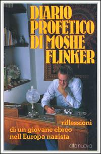 Diario profetico (1942-1943). Riflessioni di un giovane ebreo nell'Europa nazista - Moshe Flinker - copertina