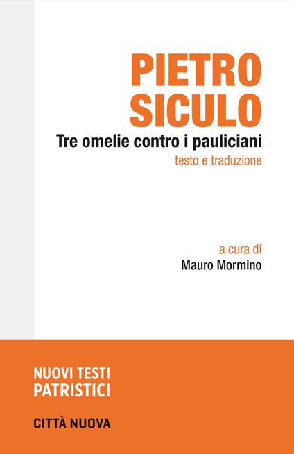 Tre omelie contro i pauliciani. Testo e traduzione - Pietro Siculo - copertina