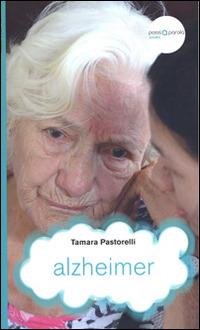 Alzheimer - Tamara Pastorelli - copertina