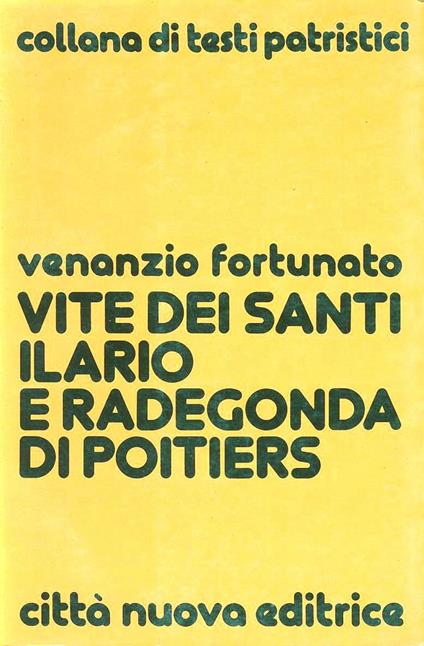 Vite dei santi Ilario e Radegonda di Poitiers - Fortunato Venanzio - copertina