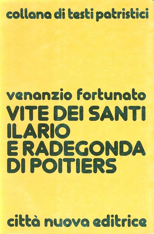 Vite dei santi Ilario e Radegonda di Poitiers - Fortunato Venanzio - copertina