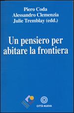 Un pensiero per abitare la frontiera