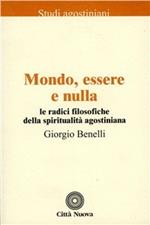 Mondo, essere e nulla. Le radici filosofiche della spiritualità agostiniana