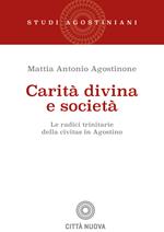 Carità divina e società. Le radici trinitarie della civitas in Agostino