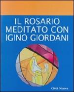 Il rosario meditato con Igino Giordani