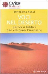 Voci nel deserto. Percorsi biblici che educano l'incontro - B. Rossi - copertina