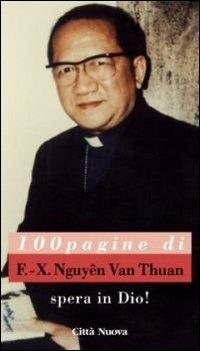 Spera in Dio! 100 pagine di F.-X. Nguyên van Thuân - François-Xavier Nguyen Van Thuan - copertina