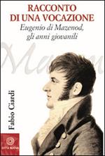 Racconto di una vocazione. Eugenio di Mazenod, gli anni giovanili