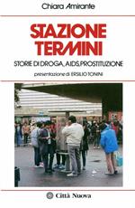 Stazione Termini. Storie di droga, AIDS, prostituzione