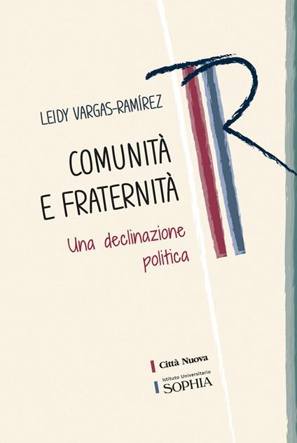 Comunità e fraternità. Una declinazione politica - Leidy Vargas-Ramirez - copertina