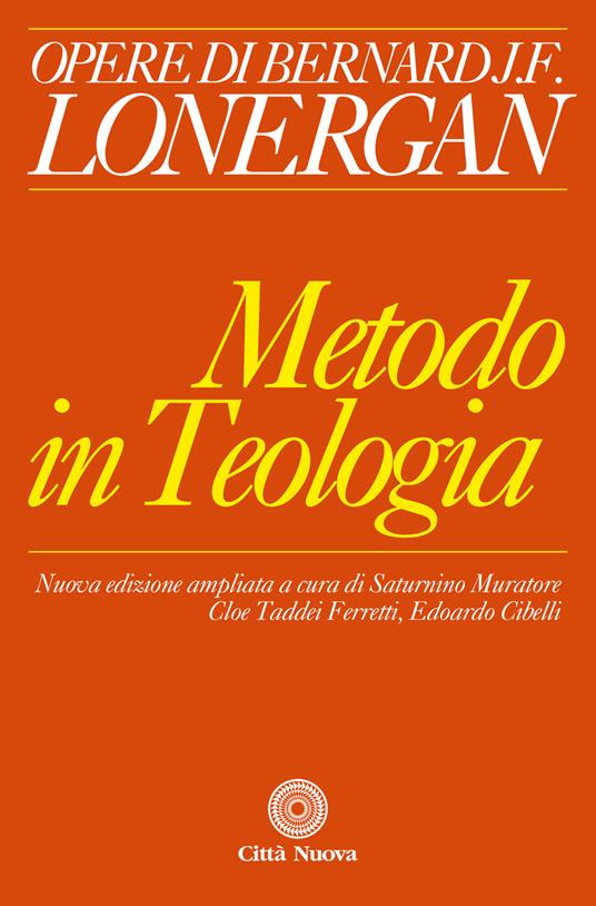 Il metodo in teologia. Ediz. ampliata - Bernard Lonergan - copertina