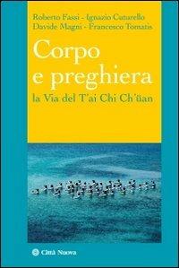 Corpo e preghiera. La via del T'ai Chi Ch'üan - copertina