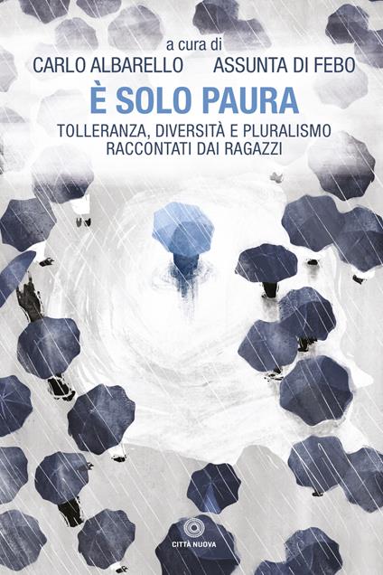 È solo paura. Tolleranza, diversità e pluralismo raccontati dai ragazzi - copertina