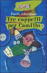 Tre cappelli per Camillo - Paolo Giordano - Libro - Città Nuova - I colori  del mondo | IBS