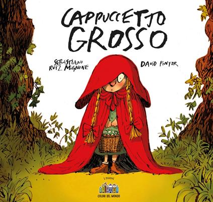 Cappuccetto grosso - Sebastiano Ruiz-Mignone - copertina