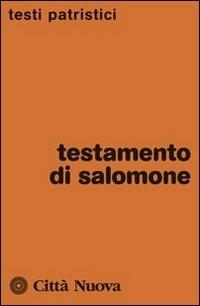 Testamento di Salomone - A. Cosentino - Libro - Città Nuova - Testi  patristici | IBS