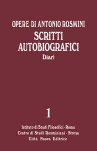 Opere. Vol. 1/B: Scritti autobiografici. I diari