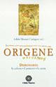 Origene. Dizionario, la cultura, il pensiero, le opere