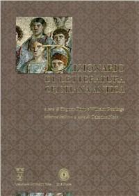 Dizionario di letteratura cristiana antica - C. Noce - S. Döpp - W.  Geerlings - Libro - Città Nuova - Grandi opere | IBS