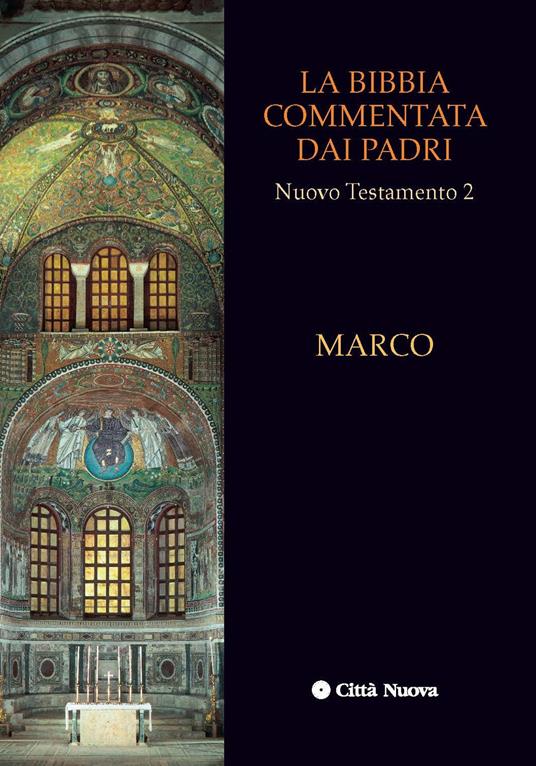 La Bibbia commentata dai Padri. Nuovo Testamento. Vol. 2: Marco - copertina