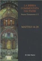 La Bibbia commentata dai Padri. Nuovo Testamento. Vol. 1\2: Matteo 14-28.