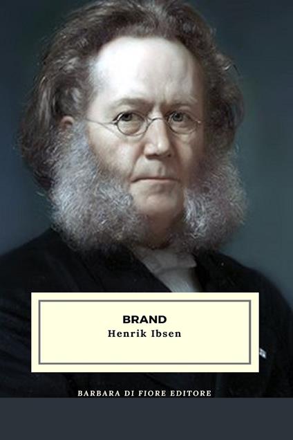 Brand - Henrik Ibsen,Arnaldo Cervesato,Tyra Kleen - ebook