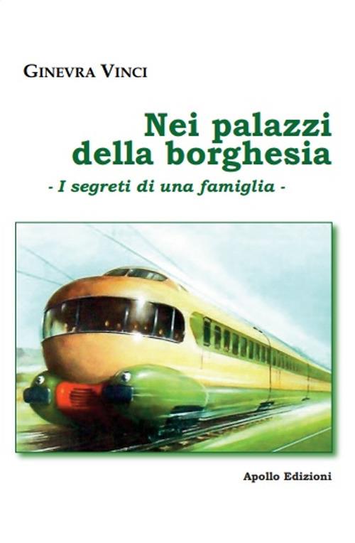 Nei palazzi della borghesia. I segreti di una famiglia - Ginevra Vinci - copertina