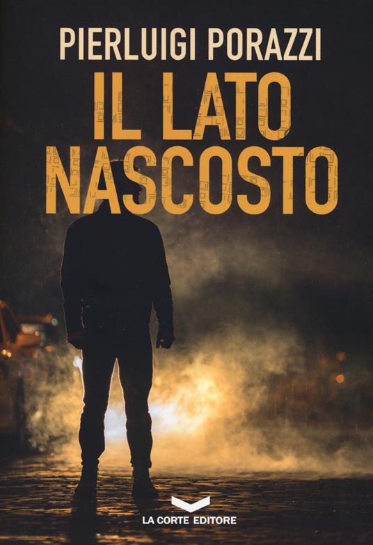 Il lato nascosto - Pierluigi Porazzi - copertina