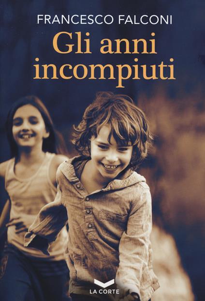 Gli anni incompiuti - Francesco Falconi - copertina