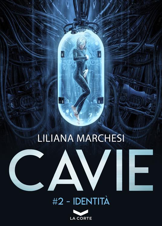 Identità. Cavie. Vol. 2 - Liliana Marchesi - Libro - La Corte Editore -  Labyrinth | IBS