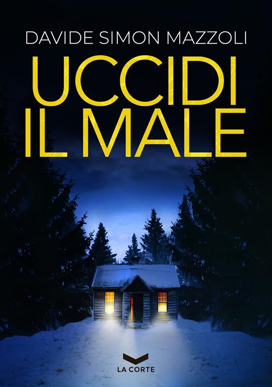 Uccidi il male - Davide Simon Mazzoli - ebook