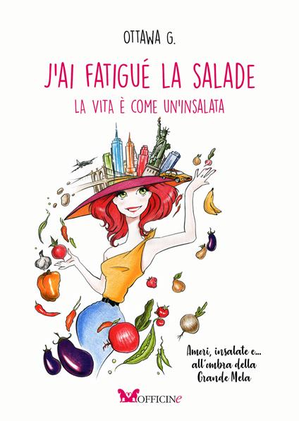 J’ai fatigué la salade. La vita è come un’insalata - Ottawa G. - copertina