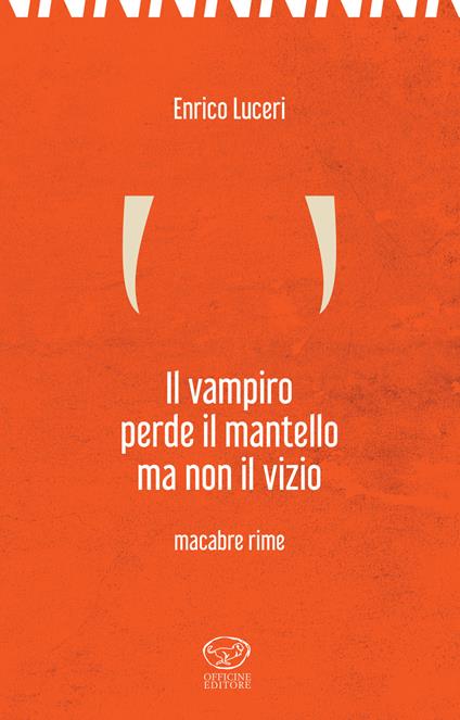 Il vampiro perde il mantello ma non il vizio. Macabre rime - Enrico Luceri - copertina