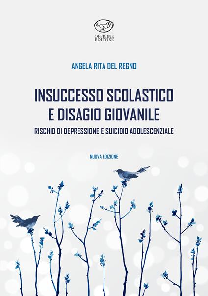 Insuccesso scolastico. Rischio di depressione e suicidio adolescenziale - Angela Rita Del Regno - copertina