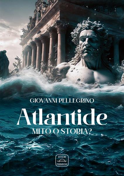 Atlantide. Mito o storia? - Giovanni Pellegrino - copertina