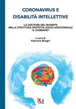 Coronavirus e disabilità intellettive. La gestione del paziente nella Struttura Protetta socio-assistenziale «Il Gabbiano»