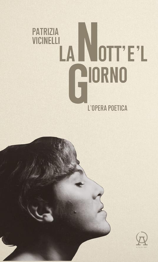 La nott'e'l giorno. L'opera poetica - Patrizia Vicinelli - copertina