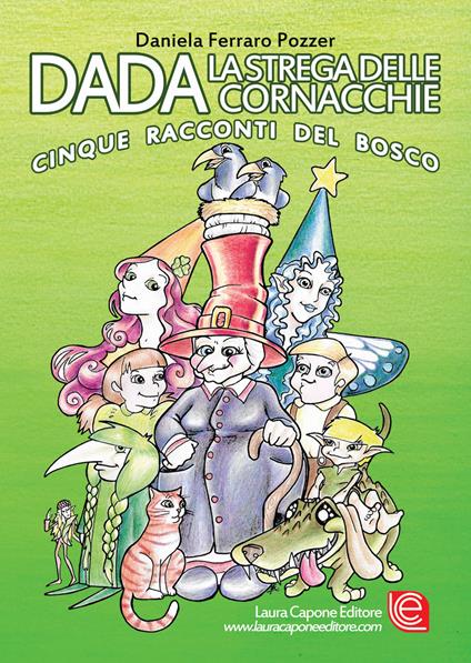 Dada la strega delle cornacchie. Cinque racconti del bosco - Daniela Ferraro Pozzer - copertina