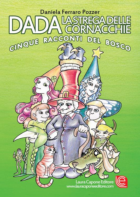 Dada la strega delle cornacchie. Cinque racconti del bosco - Daniela Ferraro Pozzer - copertina