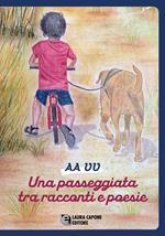 Una passeggiata tra racconti e poesie. 10ª edizione premio nazionale Letteratura italiana contemporanea