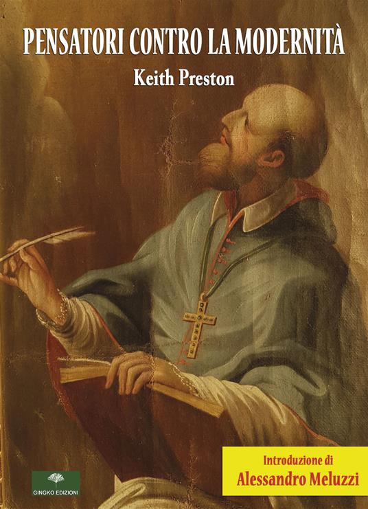 Pensatori contro la modernità - Keith Preston - copertina