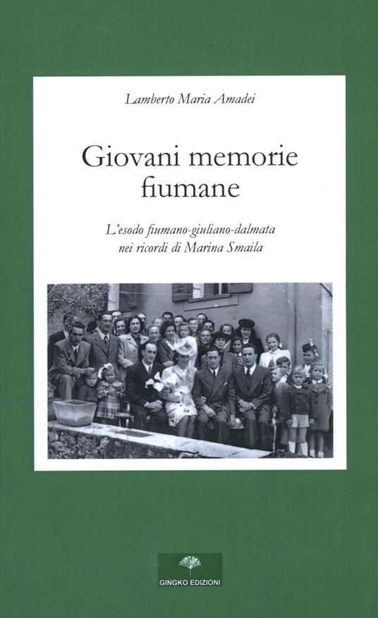 Giovani memorie fiumane - Lamberto Maria Amadei - copertina