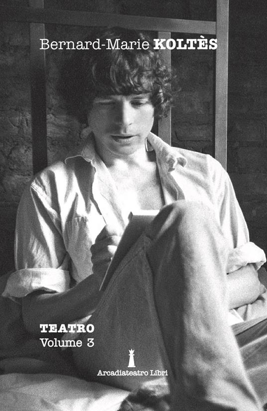 Teatro. Vol. 3 - Bernard-Marie Koltès - copertina