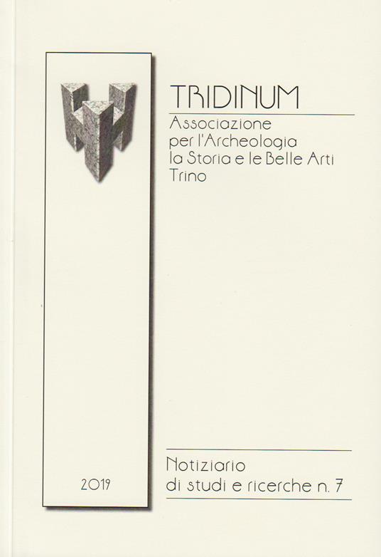 Tridinum. Notiziario di studi e ricerche (2019). Vol. 7 - Pierangelo Gentile,Pier Franco Irico,Rosanna Roccia - copertina