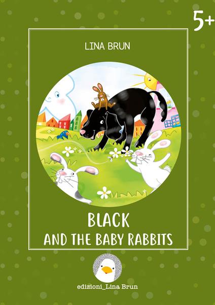 Black and the baby rabbits. Ediz. illustrata - Lina Brun - copertina